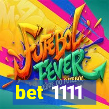 bet 1111